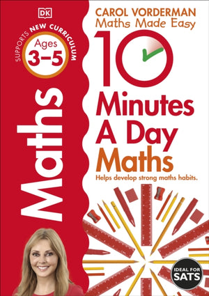 10 Minutes A Day Maths, Ages 3-5 (Preschool), Supports the National Curriculum, Helps Develop Strong Maths Skills