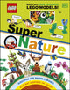 Book cover of: LEGO Super Nature. By: DK Publishing