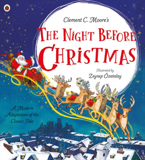 Clement C. Moore's The Night Before Christmas, A Modern Adaptation of the Classic Tale