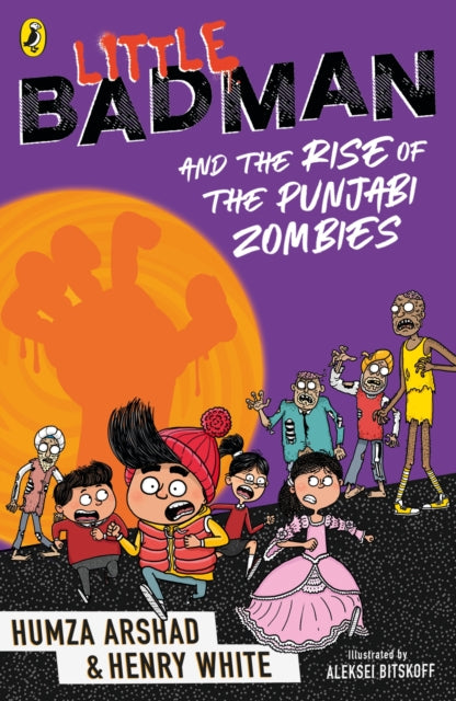 Book cover of: Little Badman and the Rise of the Punjabi Zombies. By: Aleksei Bitskoff