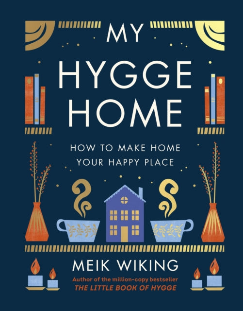 My Hygge Home, How to Make Home Your Happy Place 9780241517970 Meik Wiking