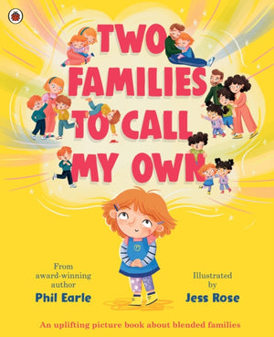 Two Families to Call My Own, A picture book about blended families