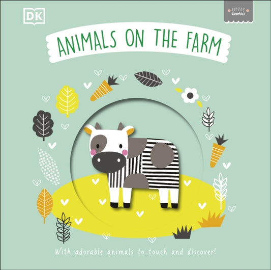 Book cover of: Little Chunkies: Animals on the Farm. By: DK Publishing