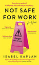 Book cover of: Not Safe For Work. By: Isabel Kaplan