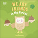 Book cover of: We Are Friends: In the Forest. By: DK Publishing
