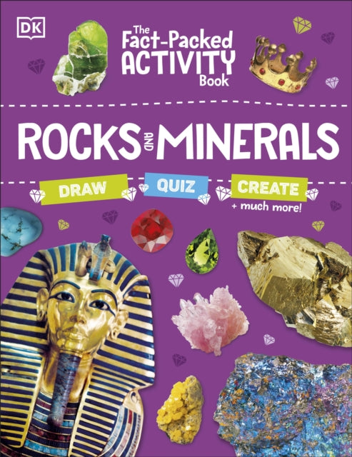 Book cover of: Fact-Packed Activity Book: Rocks and Minerals. By: DK Publishing