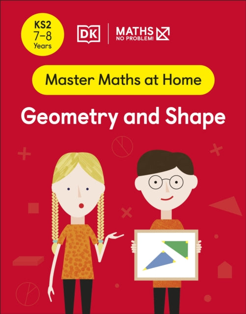 Book cover of: Maths — No Problem! Geometry and Shape, Ages 7-8 (Key Stage 2). By: Maths -- No Problem!
