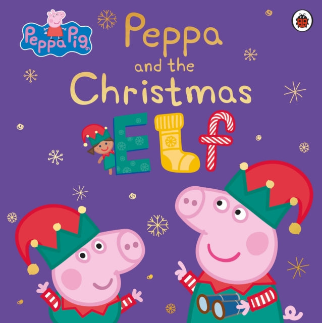 Book cover of: Peppa Pig: Peppa and the Christmas Elf. By: Peppa Pig