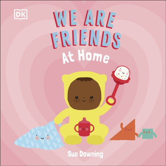 Book cover of: We Are Friends: At Home. By: Sue Downing