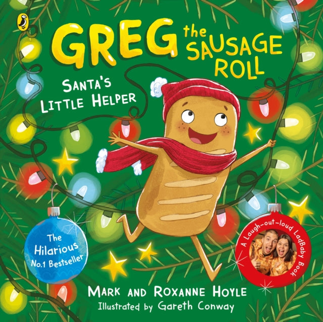 Greg the Sausage Roll: Santa's Little Helper, Discover the laugh out loud NO 1 Sunday Times bestselling series 9780241548349 Mark Hoyle