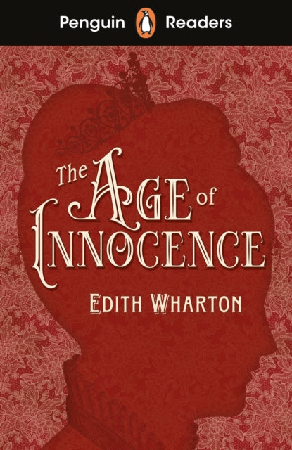 Penguin Readers Level 4: The Age of Innocence (ELT Graded Reader), Abridged Edition 9780241553367 Edith Wharton