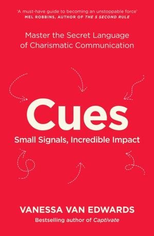 Cues, Master the Secret Language of Charismatic Communication