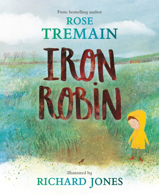 Book cover of: Iron Robin. By: Rose Tremain