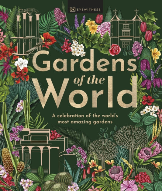 Book cover of: Gardens of the World. By: DK Eyewitness
