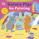 Guinea Pigs Go Painting, Learn About Colours 9780241563120 Kate Sheehy