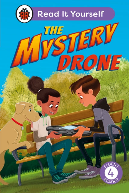 Book cover of: Mystery Drone: Read It Yourself -Level 4 Fluent Reader. By: Ladybird
