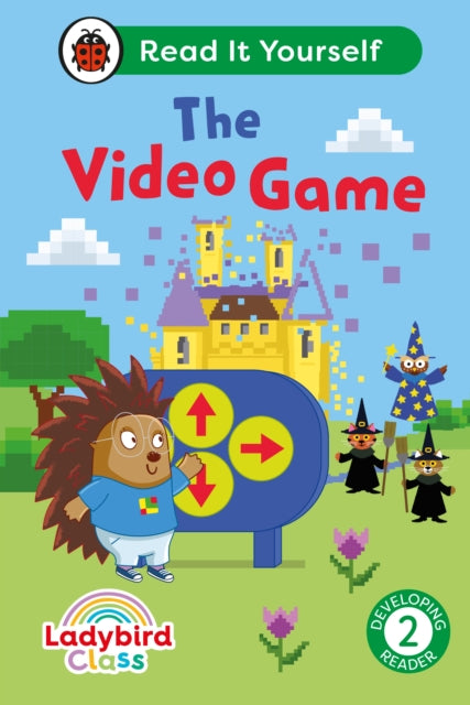Book cover of: Ladybird Class The Video Game: Read It Yourself - Level 2 Developing Reader. By: Ladybird