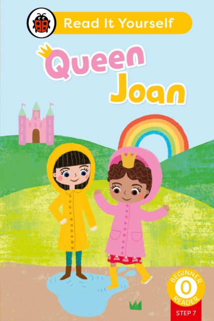 Book cover of: Queen Joan (Phonics Step 7): Read It Yourself - Level 0 Beginner Reader. By: Ladybird