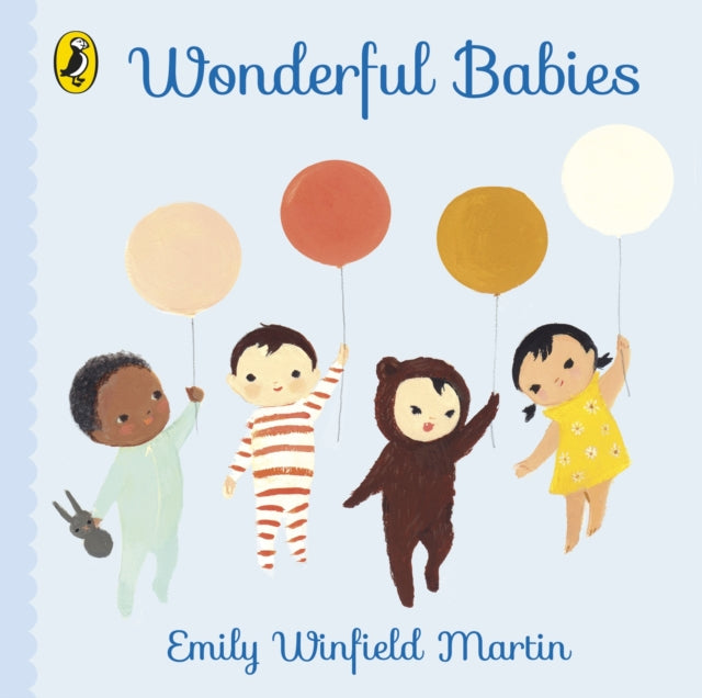 Book cover of: Wonderful Babies. By: Emily Winfield Martin
