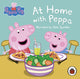 Book cover of: Peppa Pig: At Home with Peppa