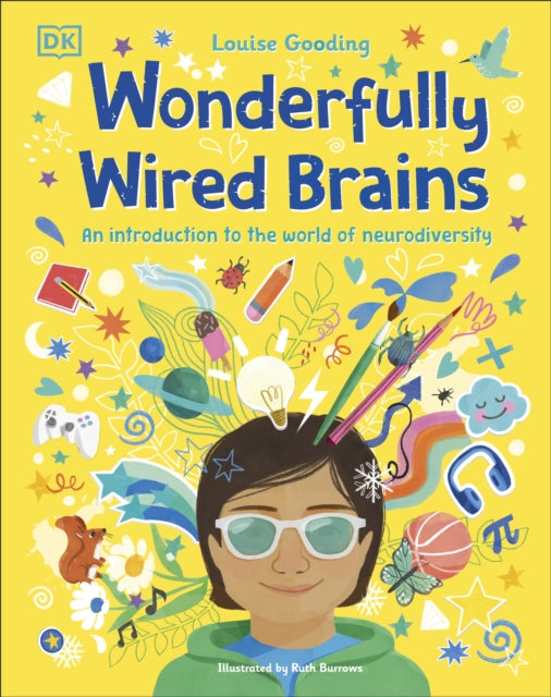 Wonderfully Wired Brains, An Introduction to the World of Neurodiversity 9780241568163 Louise Gooding