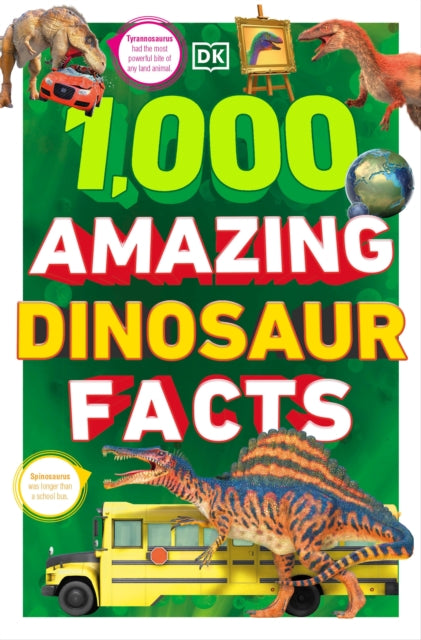 Book cover of: 1,000 Amazing Dinosaur Facts