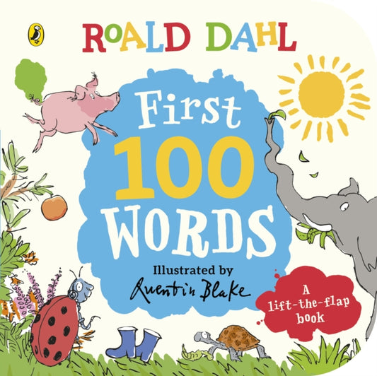 Roald Dahl: First 100 Words, A lift the flap story 9780241572634 Roald Dahl
