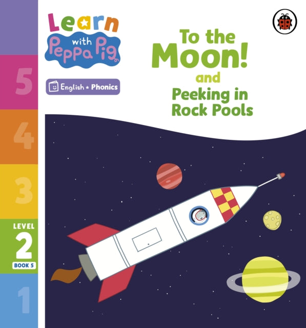 Book cover of: Learn with Peppa Phonics Level 2 Book 5 – To the Moon! and Peeking in Rock Pools (Phonics Reader). By: Peppa Pig
