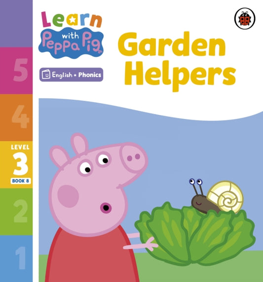 Book cover of: Learn with Peppa Phonics Level 3 Book 8 – Garden Helpers (Phonics Reader). By: Peppa Pig