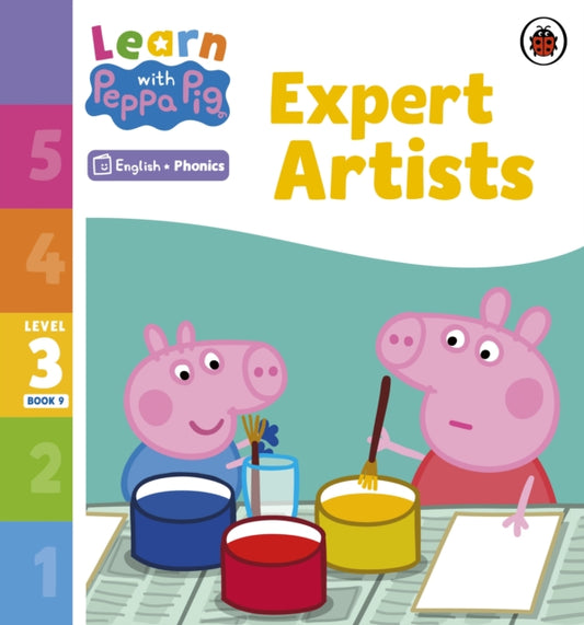 Book cover of: Learn with Peppa Phonics Level 3 Book 9 – Expert Artists (Phonics Reader). By: Peppa Pig