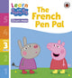 Book cover of: Learn with Peppa Phonics Level 3 Book 15 – The French Pen Pal (Phonics Reader). By: Peppa Pig