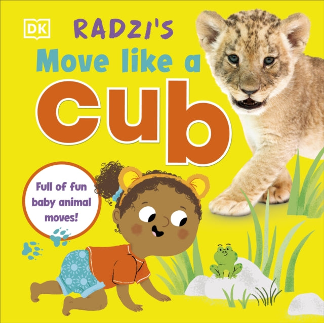 Book cover of: Radzi's Move Like a Cub. By: Radzi Chinyanganya