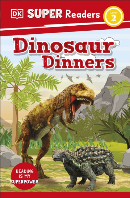 Book cover of: DK Super Readers Level 2 Dinosaur Dinners. By: DK Publishing