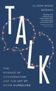 Talk, The Science of Conversation and the Art of Being Ourselves 9780241596272 Alison Wood Brooks