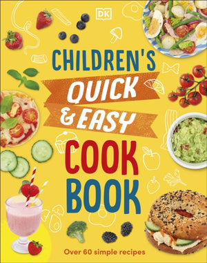 Children's Quick & Easy Cookbook, Over 60 Simple Recipes