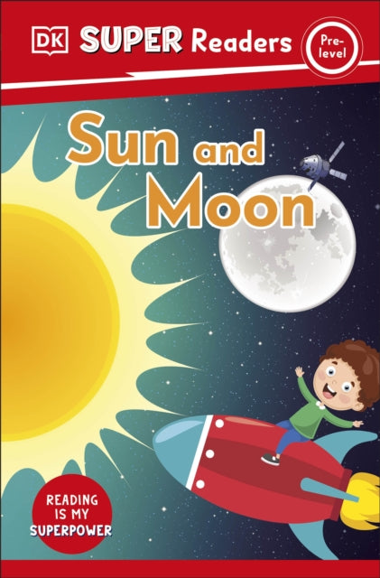 Book cover of: DK Super Readers Pre-Level Sun and Moon. By: DK Publishing