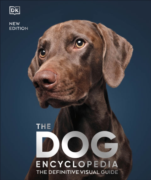 Dog Encyclopedia, The Definitive Visual Guide