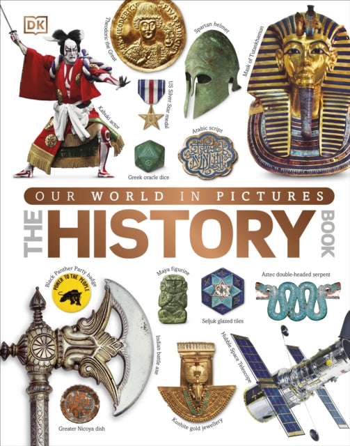 Book cover of: Our World in Pictures The History Book. By: DK Publishing