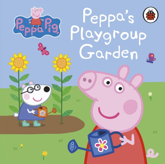Peppa Pig: Peppa's Playgroup Garden 9780241609712 Peppa Pig