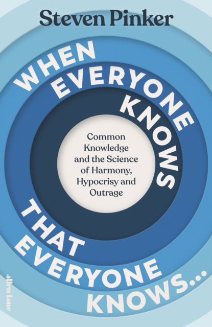 Book cover of: When Everyone Knows That Everyone Knows.... By: Steven Pinker