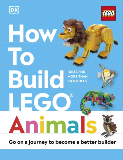Book cover of: How to Build LEGO Animals. By: Hannah Dolan