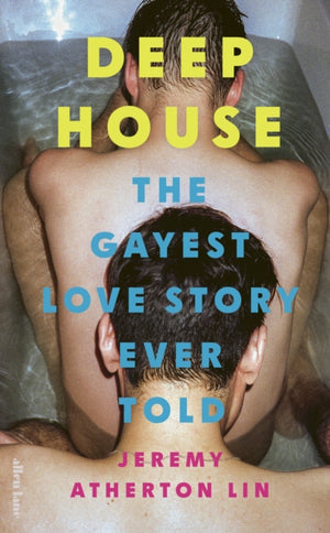 Deep House, The Gayest Love Story Ever Told