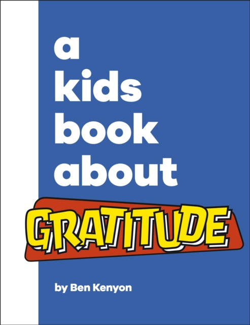Book cover of: Kids Book About Gratitude. By: Ben Kenyon