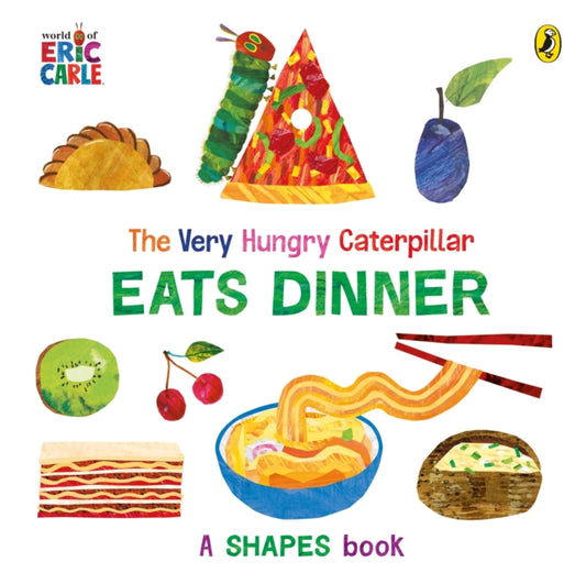 Very Hungry Caterpillar Eats Dinner, A shapes book 9780241641507 World of Eric Carle