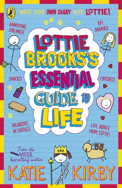 Lottie Brooks’s Essential Guide to Life, Write Your own Diary with Lottie: activities and advice from the hilarious Lottie Brooks! 9780241647202 Katie Kirby