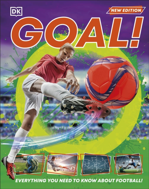 Goal!, Everything You Need to Know About Football! 9780241647783 DK Publishing