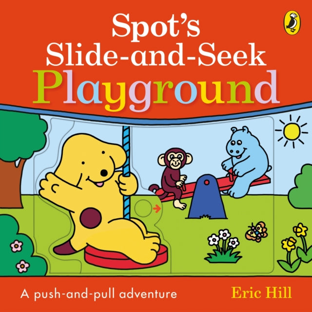 Spot's Slide and Seek: Playground 9780241649404 Eric Hill