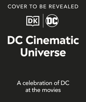 DC Cinematic Universe, A Celebration of DC at the Movies