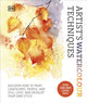 Artist's Watercolour Techniques, Discover How to Paint Landscapes, People and Still Lifes, and Develop Your Own Style 9780241653593 Grahame Booth