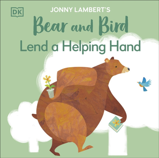 Book cover of: Jonny Lambert's Bear and Bird: Lend a Helping Hand. By: Jonny Lambert